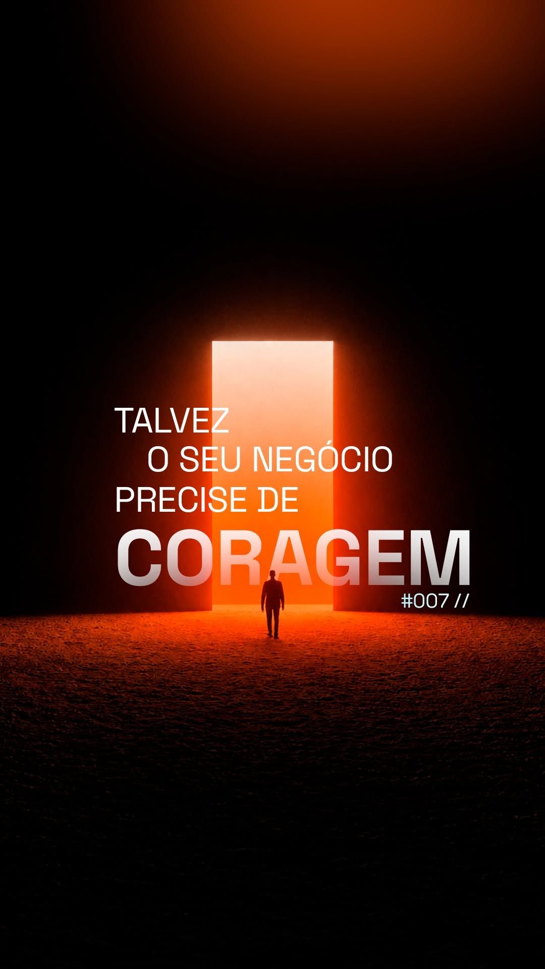 Talvez o seu negócio precise de coragem